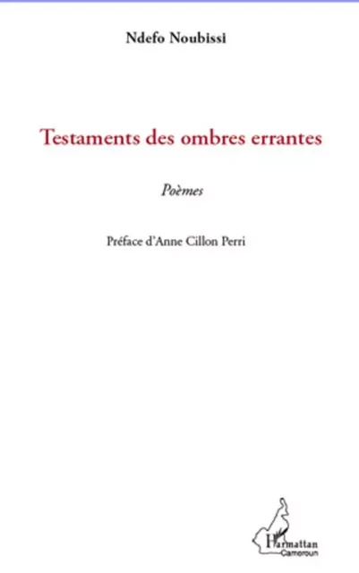 Testaments des ombres errantes - Ndefo Noubissi - Editions L'Harmattan