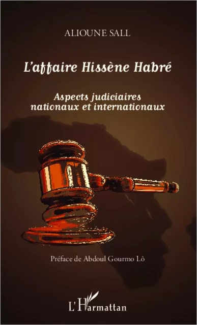 L'affaire Hissène Habré - Alioune Sall - Editions L'Harmattan