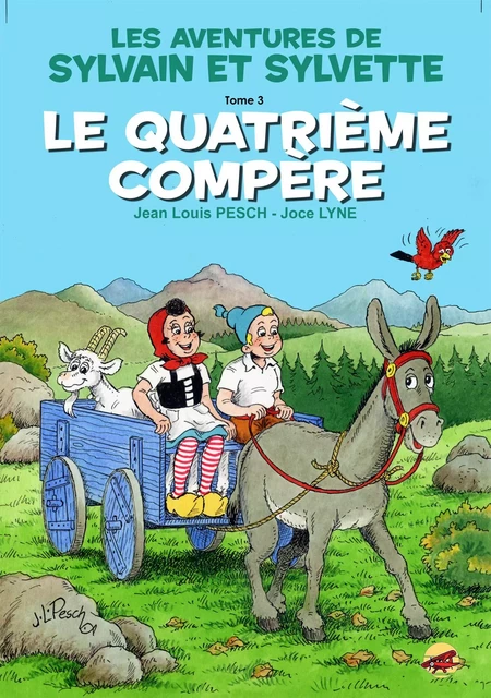 ROMANS - SYLVAIN ET SYLVETTE T.3 - LE QUATRIEME COMPERE - PESCH / Joce-LYNE - P TIT LOUIS