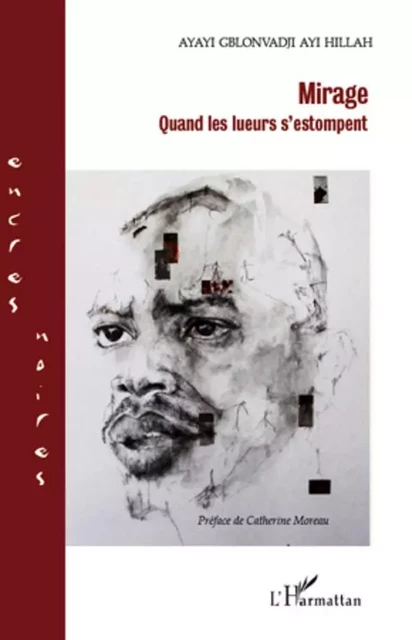 Mirage quand les lueurs s'estompent - Ayi Hillah - Editions L'Harmattan