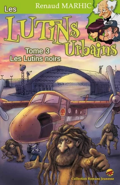 LES LUTINS URBAINS T.3 - LES LUTINS NOIRS - Renaud Marhic - P TIT LOUIS