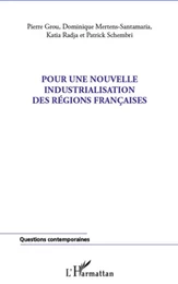 Pour une nouvelle industrialisation des régions françaises