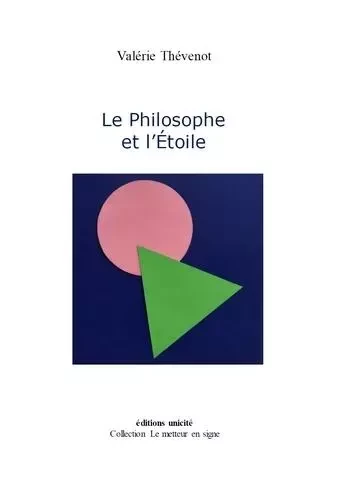 Le Philosophe et l'Étoile - Valérie Thévenot - UNICITE