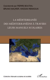 La Méditerranée des Méditerranéens à travers leurs manuels scolaires