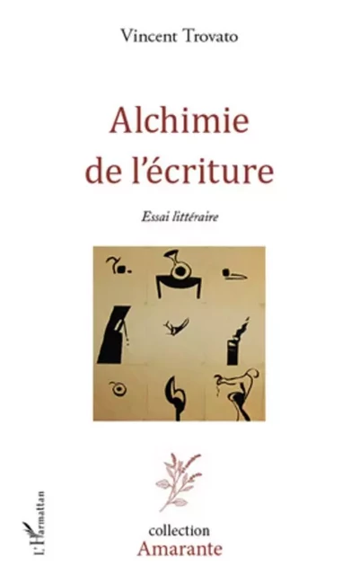 Alchimie de l'écriture - Vincent Trovato - Editions L'Harmattan