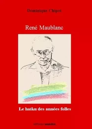 Rene maublanc le haiku des annees folles