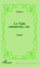 Le nain amoureux, etc.