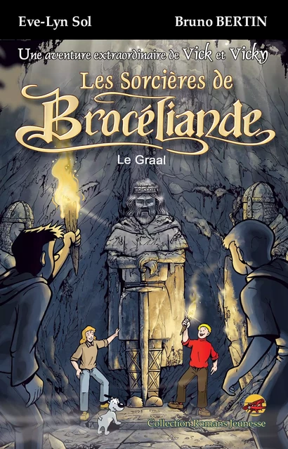 VICK ET VICKY - LES SORCIÈRES DE BROCÉLIANDE - EVE-LYN SOL/BERTIN B - P TIT LOUIS