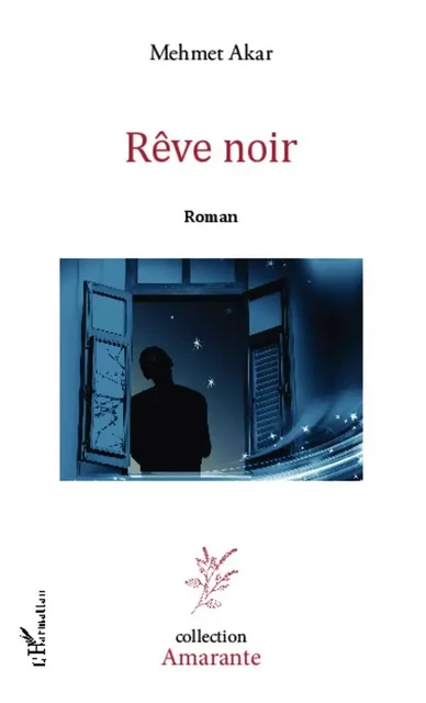 Rêve noir - Mehmet Akar - Editions L'Harmattan