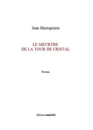 Le meurtre de la tour de cristal