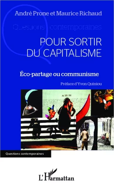 Pour sortir du capitalisme - André Prone, MAURICE RICHAUD - Editions L'Harmattan