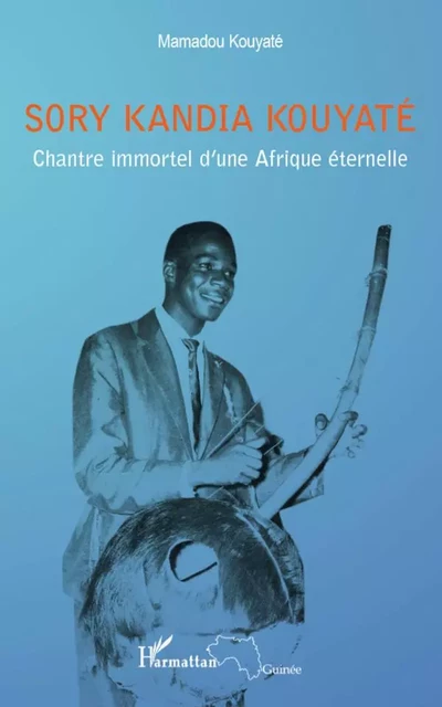 Sory Kandia Kouyaté - Mamadou Kouyaté - Editions L'Harmattan