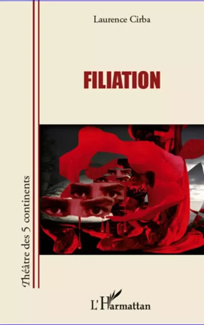 Filiation - Laurence Cirba - Editions L'Harmattan