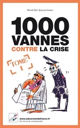 1000 vannes contre la crise - Tome 1