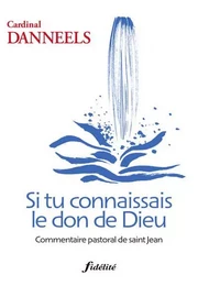 Si tu connaissais le don de Dieu