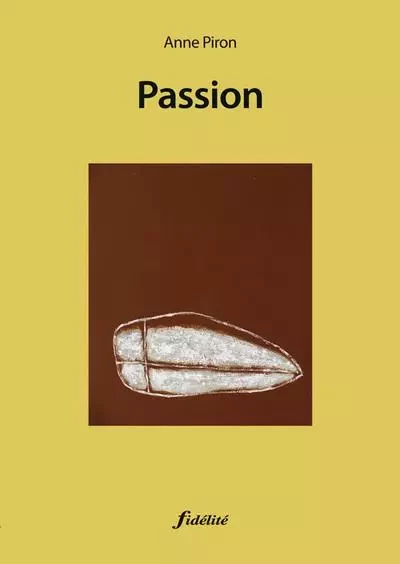 Passion - Anne Piron, Alexis Smets - FIDELITE