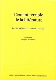 L'ENFANT TERRIBLE DE LA LITTERATURE  AUTOBIOGRAPHIES D'ENFANTS CACHES