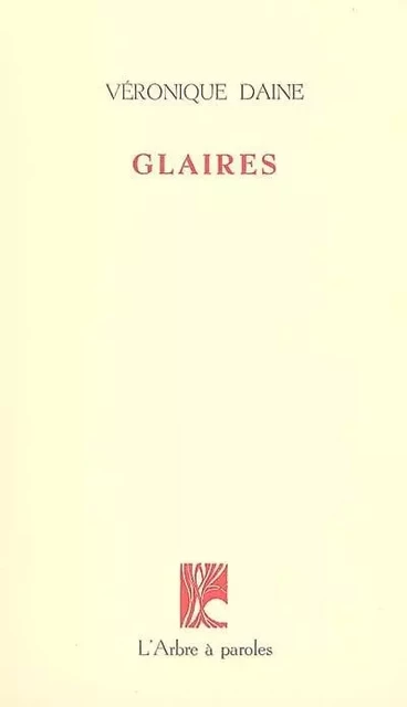 GLAIRES -  DAINE VERONIQUE - ARBRE A PAROLES