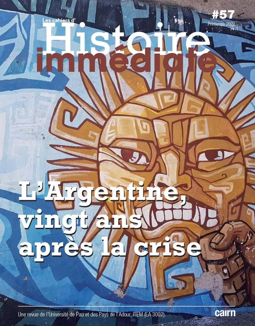 CAHIER D’HISTOIRE IMMÉDIATE N°57 - Jean-Yves PUYO, Elodie Bordat-Chauvin, Maria Gabriela Dascalakis-Labreze, Pierre Salama, María-Laura Moreno-Sainz, David Copello, Gaston SOUROUJON - CAIRN