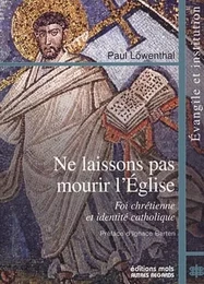 Ne laissons pas mourir l'eglise