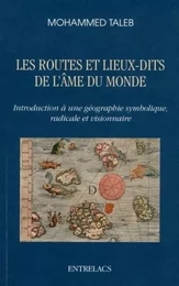 Les routes et lieux-dits de l'â me du monde