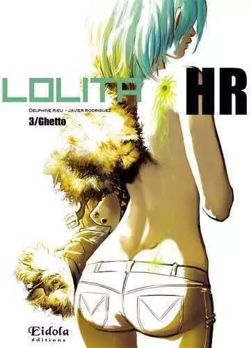 Lolita HR T03 Ghetto - Delphine Rieu - EIDOLA