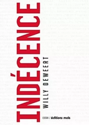 Indecence - Willy Deweert - PAROLE SILENCE