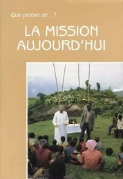 La mission aujourd'hui