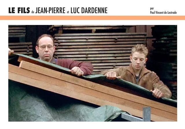 LE FILS de JEAN-PIERRE et LUC DARDENNE - Paul Vincent de Lestrade - Yellow Now