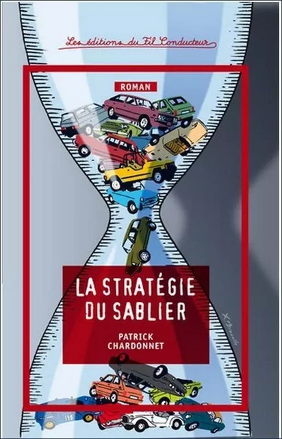 LA STRATEGIE DU SABLIER - CHARDONNET Patrick - FIL CONDUCTEUR