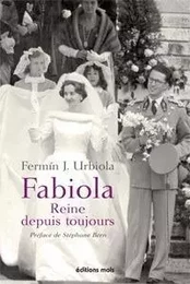 Fabiola reine depuis toujours