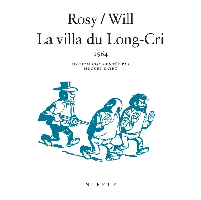 La villa du Long-Cri (1964)  - Tome 0 - La villa du Long-Cri (1964) -  Rosy - EDITIONS NIFFLE