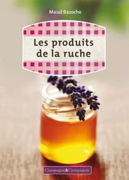 LES PRODUITS DE LA RUCHE