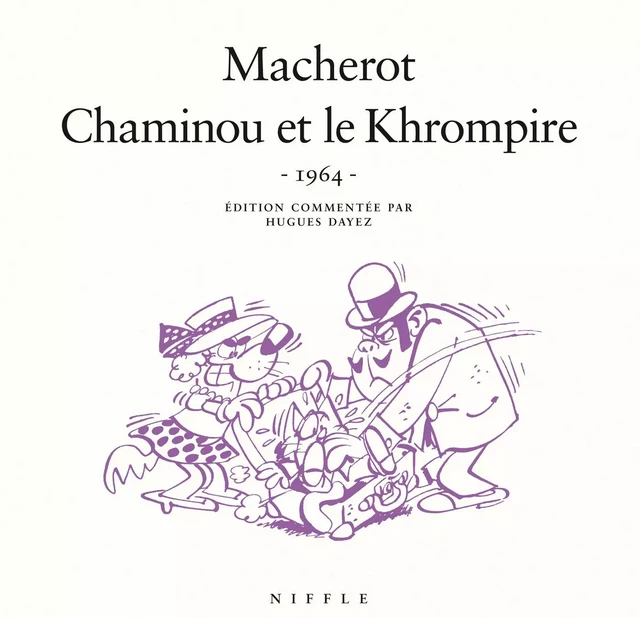 Chaminou et le Khrompire (1964) - Tome 0 - Chaminou et le Khrompire -  Macherot - EDITIONS NIFFLE