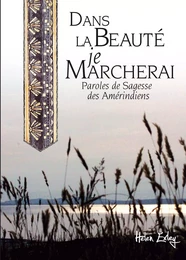 DANS LA BEAUTE JE MARCHERAI