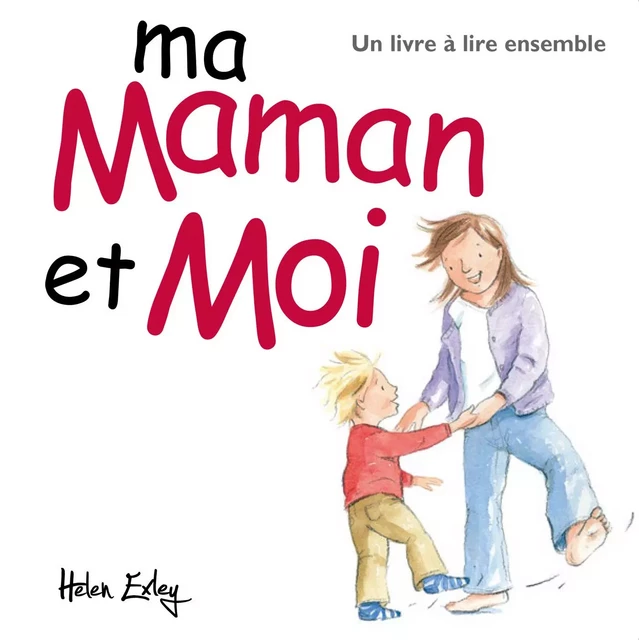 MA MAMAN ET MOI -  EXLEY - EXLEY