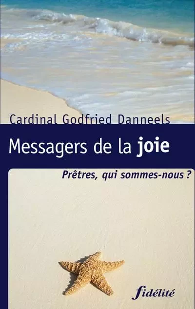 Messagers de la joie. - Godfried Danneels - FIDELITE