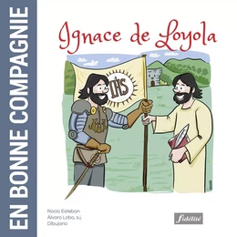 En bonne compagnie - Ignace de Loyola