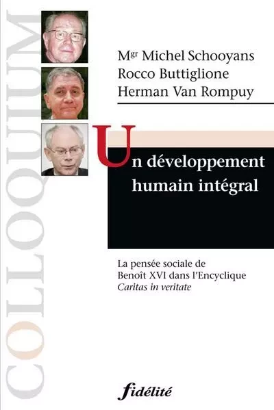 Un développement humain intégral -  Van Rompuy Herman / Buttiglione Rocco,  Collectif - FIDELITE