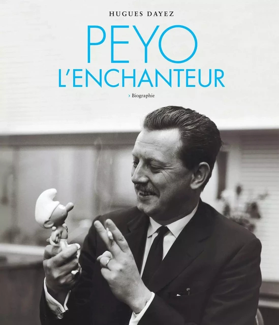 Peyo l'enchanteur - Tome 0 - Peyo l'enchanteur (Réédition) -  Dayez Hugues,  Peyo - EDITIONS NIFFLE