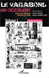 Le vagabond en occident. Sur la route, dans la rue (vol. 1)