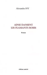 Ainsi dansent les flamants roses