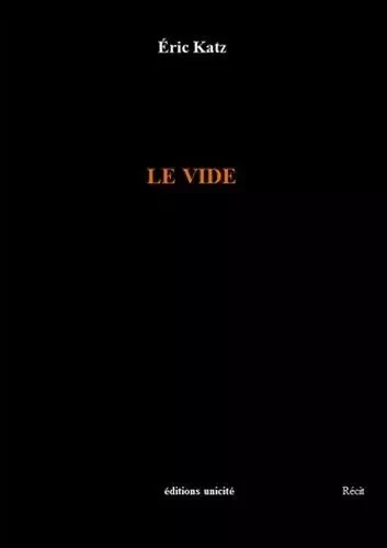 Le vide - Katz Éric - UNICITE