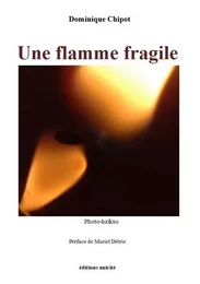 Une flamme fragile