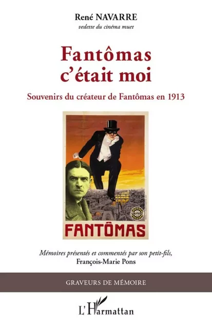 Fantômas c'était moi - René Navarre, Francois-Marie Pons - Editions L'Harmattan