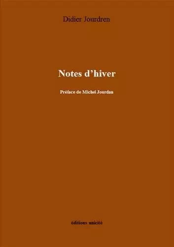 Notes d’hiver - Jourdren Didier - UNICITE