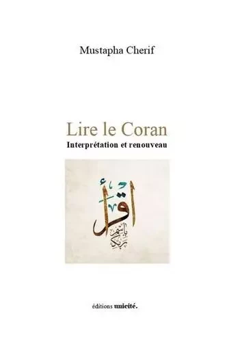 Lire le Coran - Mustapha Chérif - UNICITE