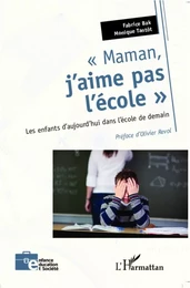 Maman, j'aime pas l'école