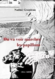 On va voir marcher les papillons