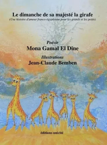 Le dimanche de sa majesté la girafe - Mona Gamal El Dine - UNICITE